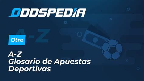 que significa bet en apuestas|Diccionario de apuestas: Términos básicos, principios, conceptos .